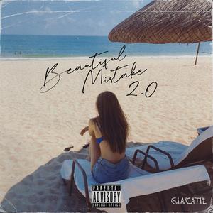 Beautiful Mistake2.0（美丽的错误）