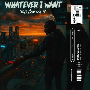 Whatever I wan (feat. LIB Label 247)