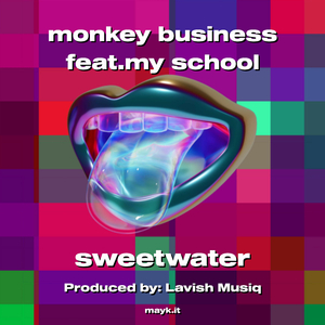 monkey business feat.my school