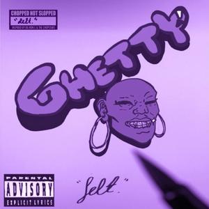 GHETTY (ChoppedNotSlopped)