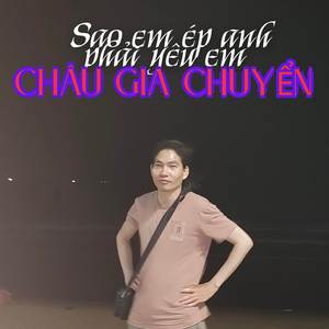 Sao Em Ép Anh Phải Yêu Em