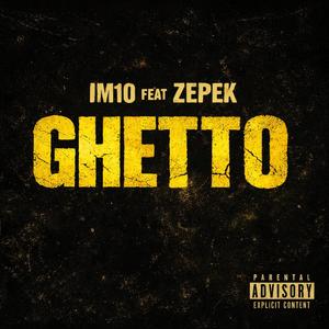 GHETTO (feat. ZEPEK)