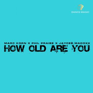 How Old Are You (Extended Mix)
