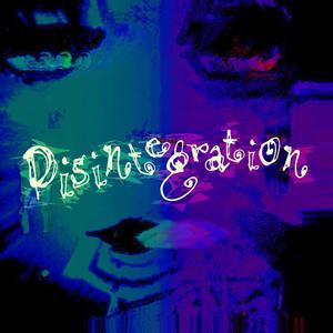 Disintegration