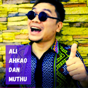 Ali Ahkao Dan Muthu 63 Tahun Kemudian