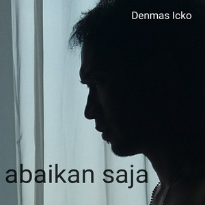 Abaikan saja