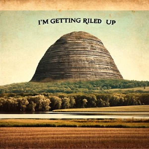 I'm Getting Riled Up