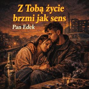 Z Tobą życie brzmi jak sens