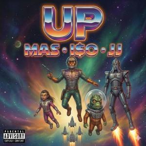 UP (feat. ItsTrulyMas & J’$)