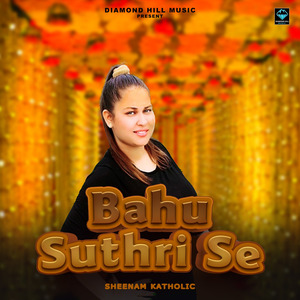 Bahu Suthari Se