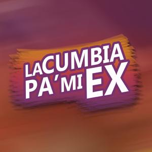 La Cumbia Pa' Mi Ex (feat. Bukano)