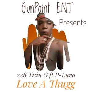Love A Thugg (feat. P-Luva) (Remastered version)