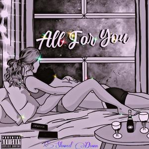 All For You (Slowed Down)
