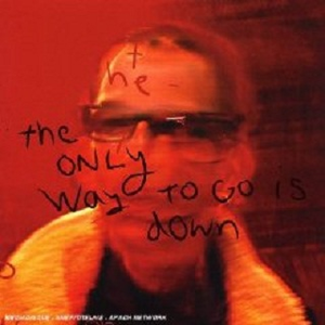 The Only Way to Go Is Down