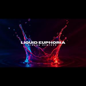 LIQUID EUPHORIA