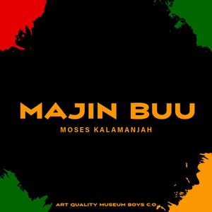 Majin Buu (feat. Moses Kalamanjah)