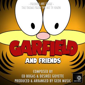 Friends Are There (From "Garfield And Friends")