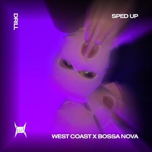 WEST COAST X BILLIE BOSSA NOVA - (DRILL SPED UP)
