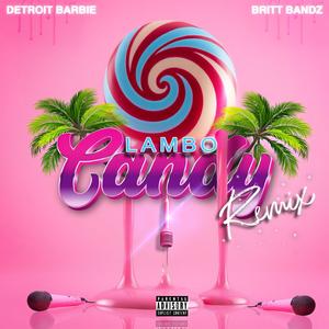 Candy (feat. Detroit Barbie & Britt Bandz) (Remix)