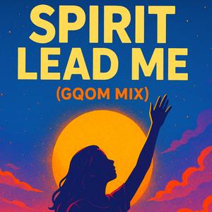 Spirit Lead Me