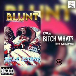 ***** What? (feat. Raula & Young Maker)