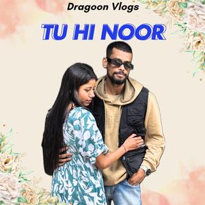 Tu Hi Noor