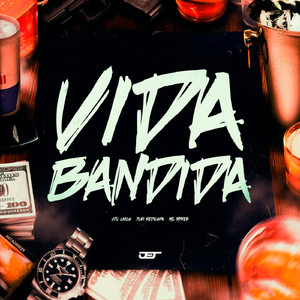 VIDA BANDIDA