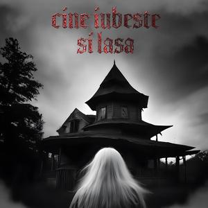 Cine iubeste si lasa