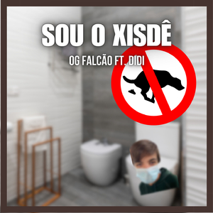 SOU O XISDÊ