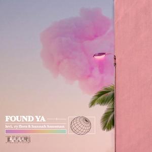found ya (feat. ry flora & han.irl<3)