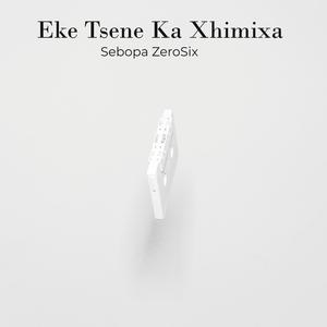 Eke Tsene Ka Xhimixa