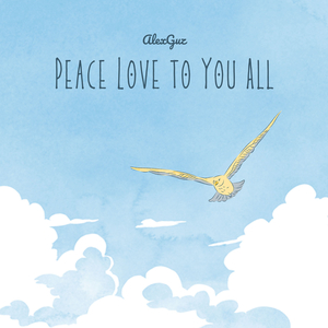 Peace Love to You All