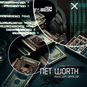 Net Worth (feat. John Wayne, ODP & Hulyo)