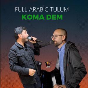 Full Arabic Tulum (feat. Koma Dem)