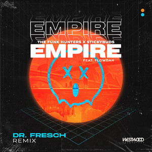 Empire (feat. Flowdan) (Dr. Fresch Remix)