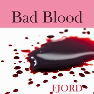 Bad Blood
