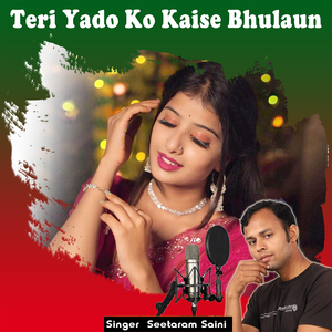Teri Yado Ko Kaise Bhulaun