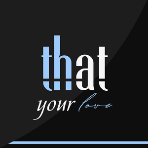 That Your Love (Dub)