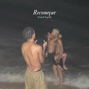 Recomeçar (feat. Yng Mv)