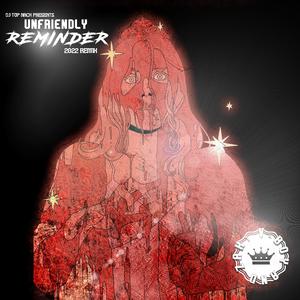 Unfriendly Reminder (feat. Zak1) (2022 Remix)