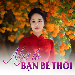 Ngỡ Là Bạn Bè Thôi (Instrumental)