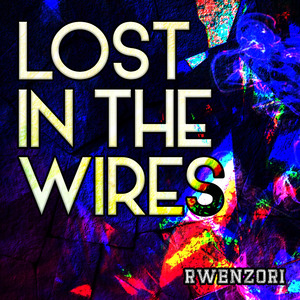 Lost in the Wires