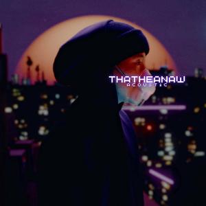 Thatheanaw (Acoustic)