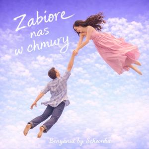 Zabiorę nas w chmury
