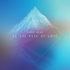 We Are Made Of Love