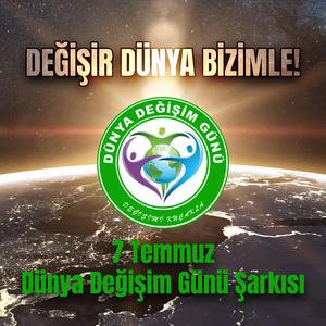 Değişir Dünya Bizimle!