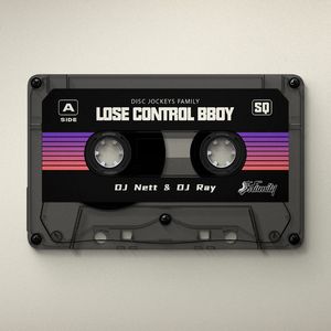 lose Control Bboy MixTape（DJ Nett / DJ RAY remix）