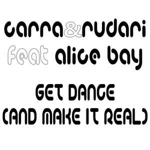 Get Dance (And Make it Real) (Sera Deluxe Mix)