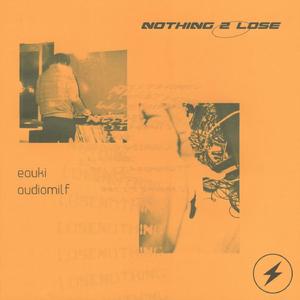 Nothing 2 Lose