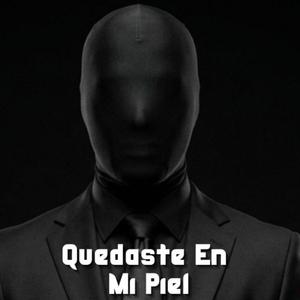 Quedaste En Mi Piel
